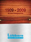 Jubiläumsbroschüre 1909-2009 von Lübbers, mit Holz- und Metalloptik.